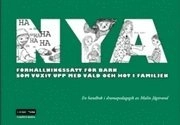 Nya förhållningssätt för barn som vuxit upp med våld och hot i familjen. En handbok i dramapedagogik.; Malin Jägstrand; 2010