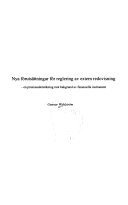 Nya förutsättningar för reglering av extern redovisning : en praxisundersökning mot bakgrund av finansiella instrument; Gunnar Wahlström; 2000