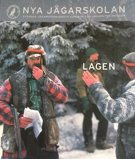 Nya jägarskolan : Svenska jägareförbundets kursbok för jägarutbildningen; Håkan Weberyd; 2004