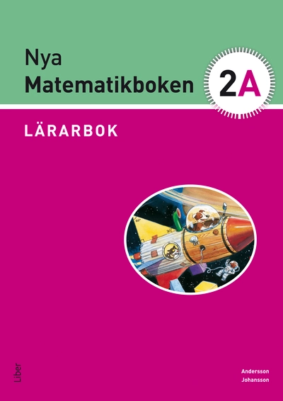 Nya Matematikboken 2 A Lärarbok; Karin Andersson, Eivor Johansson; 2013
