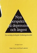 Nya perspektiv på depression och ångest : en socialpsykologisk forskningsöversikt; John Lilja; 1998