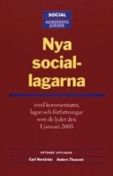 Nya sociallagarna : Med kommentarer, lagar och författningar som de lyder den 1 januari 2005; Carl Norström; 2006