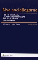 Nya sociallagarna : med kommentarer, lagar och författningar som de lyder den 1 januari 2007; Carl Norström, Anders Thunved; 2007