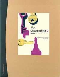 Nya Språknyckeln D - lärarmaterial med digital del; Ingrid Lennartson-Hokkanen, Ragnhild Odin; 2016