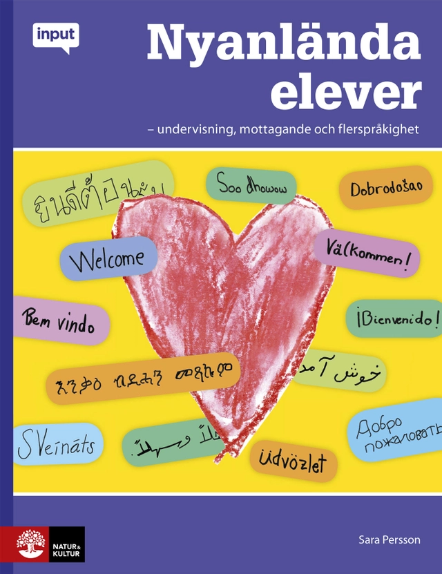 Nyanlända elever : undervisning, mottagande och flerspråkighet; Sara Persson; 2016