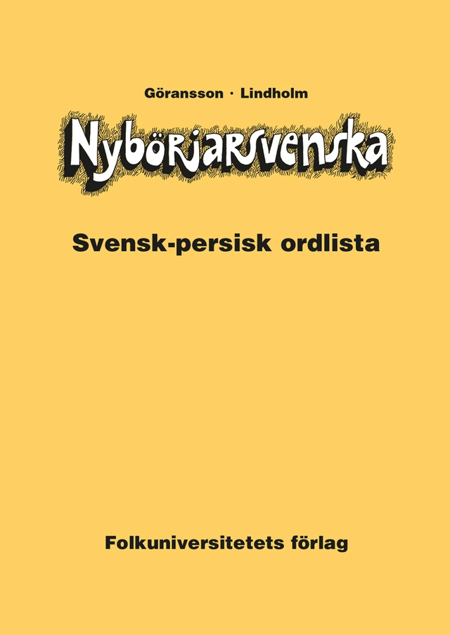 Nybörjarsvenska svensk-persisk ordlista; Ulla Göransson, Hans Lindholm; 1987