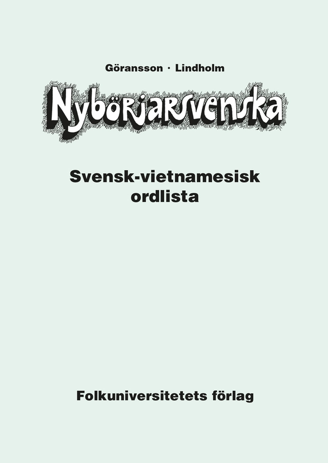 Nybörjarsvenska svensk-vietnamesisk ordlista; Ulla Göransson, Hans Lindholm; 1985