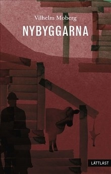 Nybyggarna (lättläst); Vilhelm Moberg; 2019