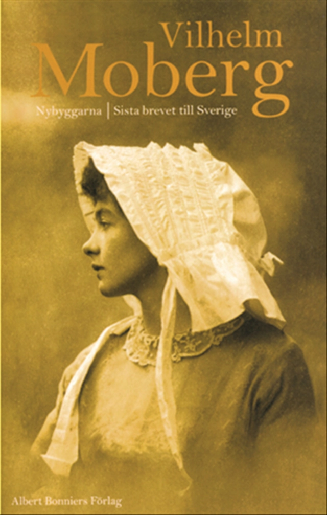 Nybyggarna ; Sista brevet till Sverige; Vilhelm Moberg; 2006