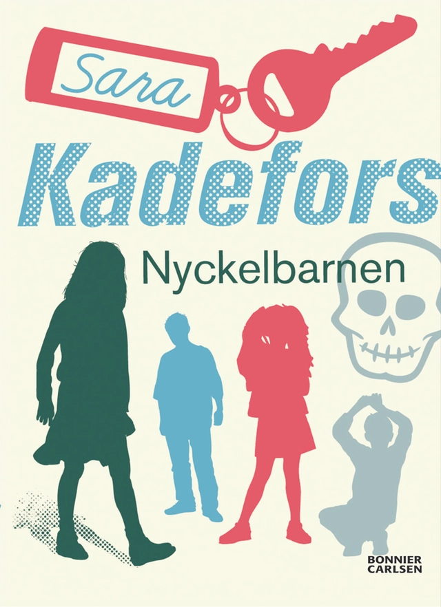 Nyckelbarnen; Sara Kadefors; 2010
