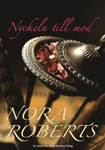 Nyckeln till mod; Nora Roberts; 2007