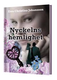 Nyckelns hemlighet; Ewa Christina Johansson; 2014