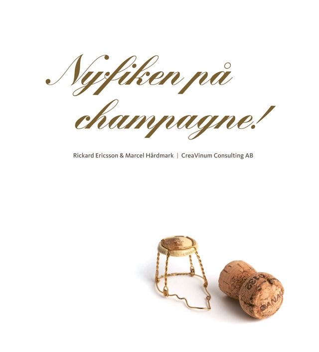 Nyfiken på champagne!; Rickard Ericsson, Marcel Hårdmark; 2014