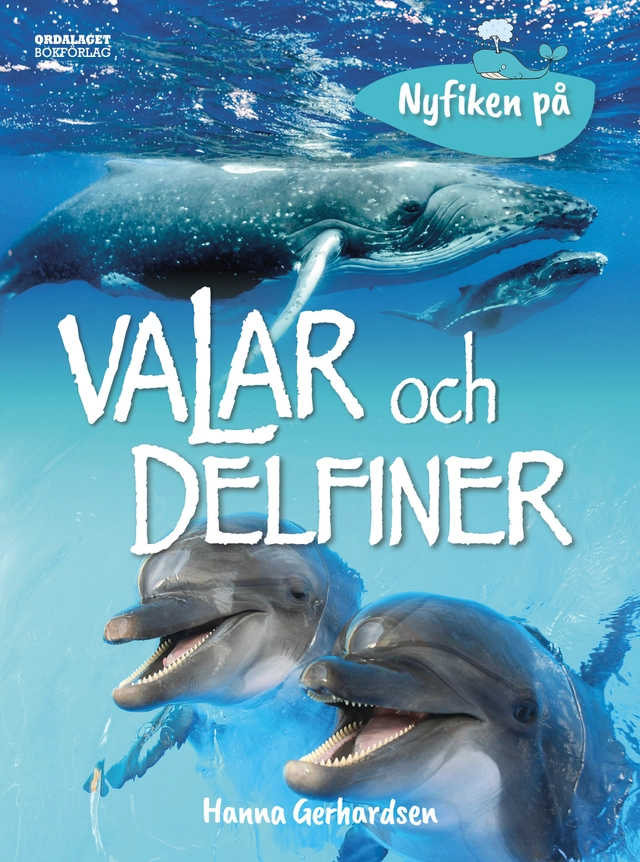Nyfiken på valar och delfiner; Hanna Gerhardsen; 2025