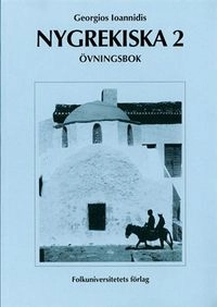 Nygrekiska 2 övningsbok; Georgios Ioannidis; 1991