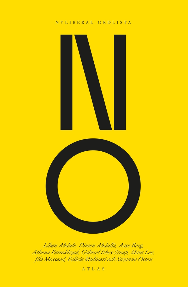 Nyliberal ordlista; Athena Farrokhzad, Aase Berg, Liban Abdule, Dimen Abdulla, Suzanne Osten, Gabriel Itkes-Sznap, Mara Lee, Jila Mossaed, Felicia Mulinari; 2018