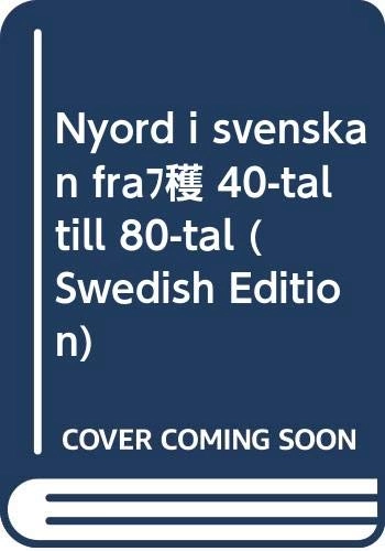 Nyord i svenskan från 40-tal till 80-tal; Svenska språknämnden; 1986