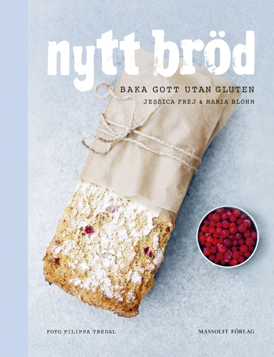 Nytt bröd : baka gott utan gluten; Jessica Frej, Maria Blohm; 2014