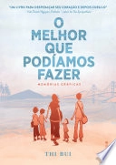 O melhor que podíamos fazer; Thi Bui