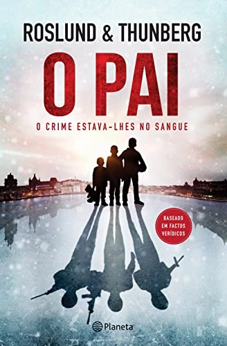 O pai; Anders Roslund, Stefan Thunberg; 2016