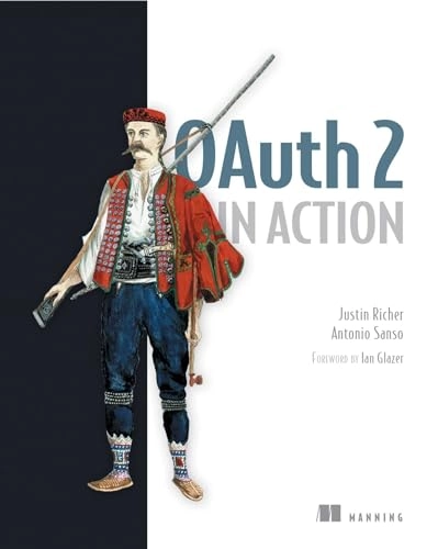 OAuth 2 in action; Justin Richer; 2017