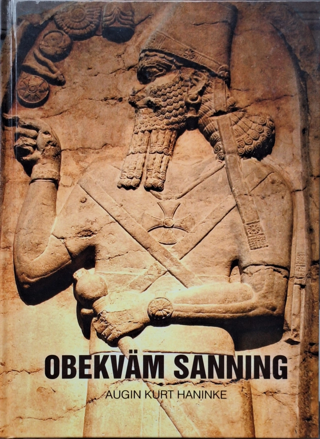 Obekväm sanning; Augin Kurt Haninke; 2011