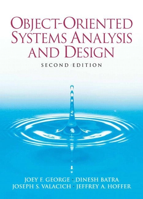 Object-oriented systems analysis and design; Joey F. George; 2007