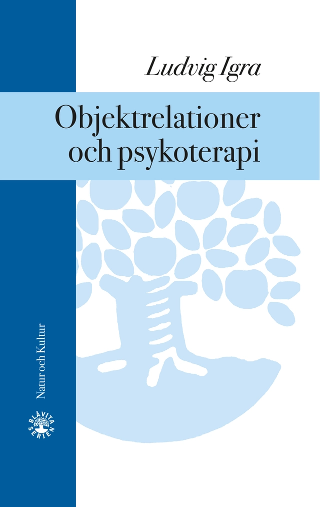 Objektrelationer och psykoterapi; Ludvig Igra; 2017