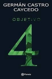 Objetivo 4Colección Grandes Éxitos; Germán Castro Caycedo; 2013