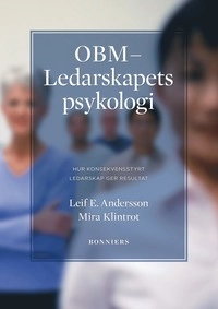 OBM - Ledarskapets psykologi; Leif E. Andersson, Mira Klintrot; 2009