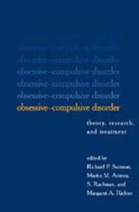Obsessive-compulsive disorder : theory, research, and treatment; Richard P Swinson, Martin M Antony, S Rachman, Margaret A Richter, Richard P Swinson; 1998