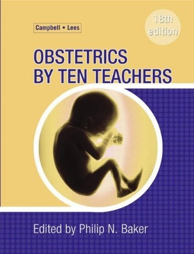 Obstetrics by ten teachers; Stanley G Clayton; 2006