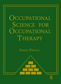 Occupational science for occupational therapy; Doris Pierce; 2014