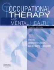 Occupational therapy and mental health; Jennifer Creek, Lesley Lougher; 2008
