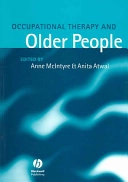 Occupational Therapy and Older People; Editor:Anne McIntyre, Editor:Abuta Atwal; 2005