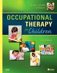 Occupational therapy for children; Jane Case-Smith; 2010