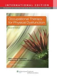 Occupational therapy for physical dysfunction; Mary Vining Radomski; 2014