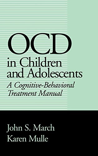 OCD in children and adolescents : a cognitive-behavioral treatment manual; John S. March; 1998
