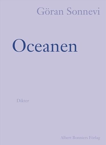 Oceanen : dikter; Göran Sonnevi; 2005