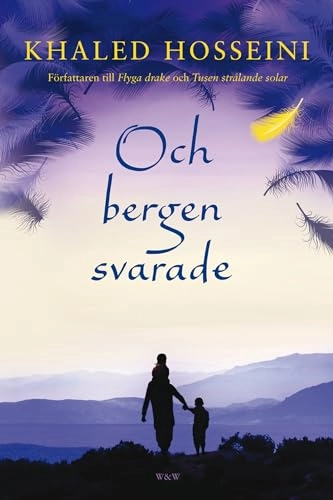 Och bergen svarade; Khaled Hosseini; 2014