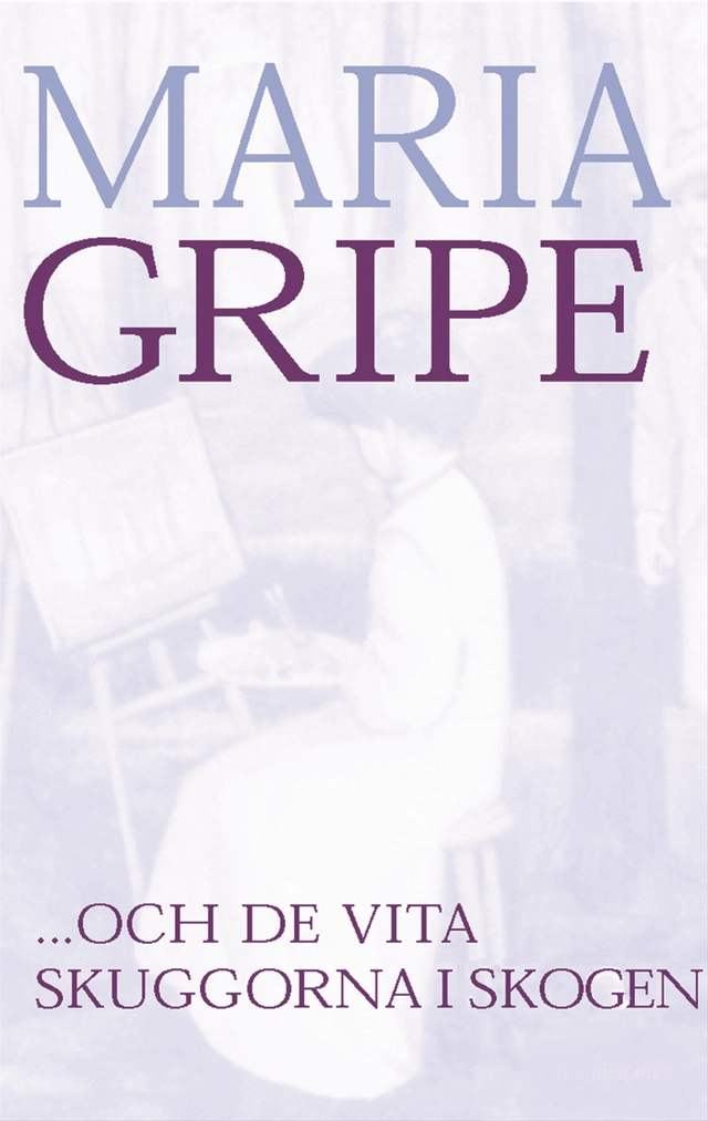 ...och de vita skuggorna i skogen; Maria Gripe; 2004