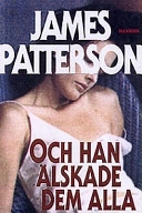Och han älskade dem alla; James Patterson; 1999