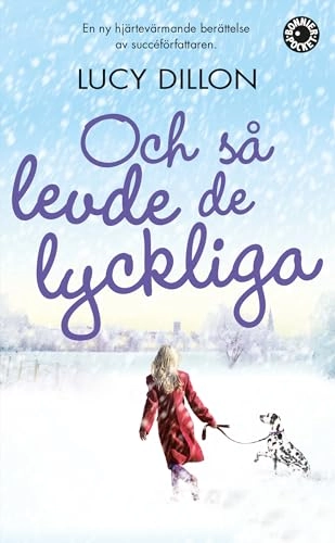 Och så levde de lyckliga; Lucy Dillon; 2013
