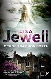 Och sen var hon borta; Lisa Jewell; 2018