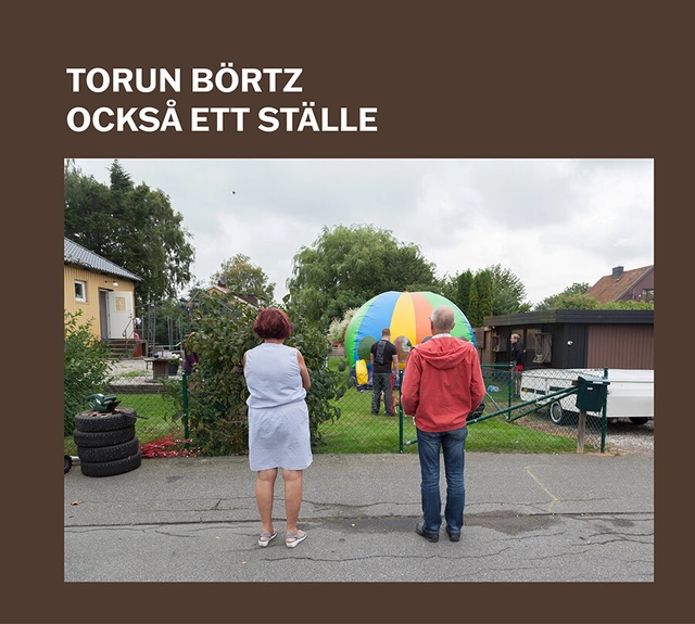 Också ett ställe; Torun Börtz; 2020