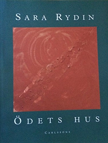 Ödets hus; Sara Rydin; 1993