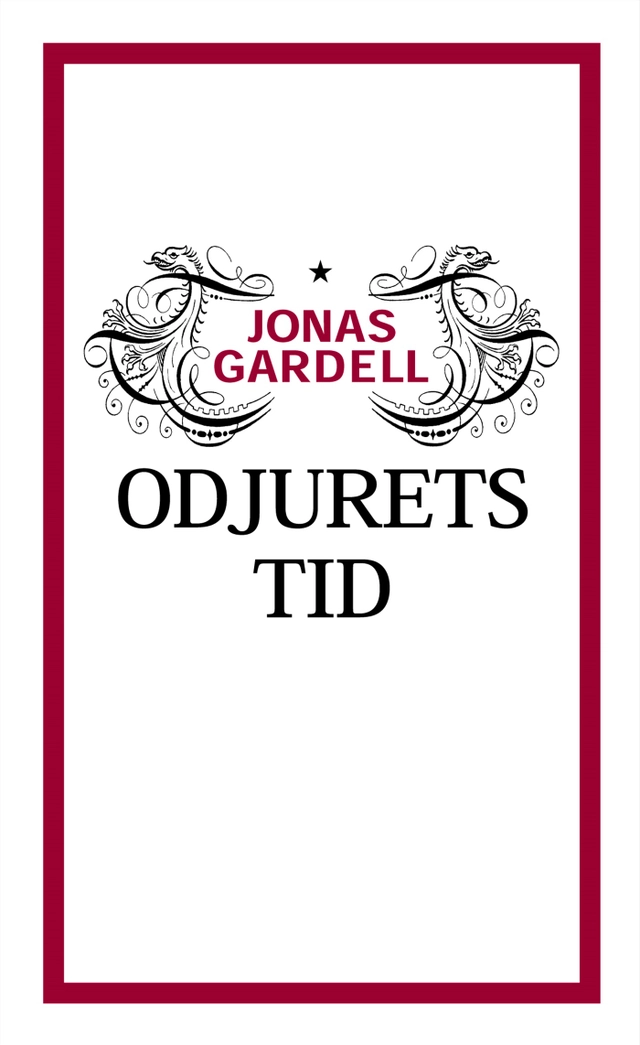 Odjurets tid : Roman; Jonas Gardell; 2001