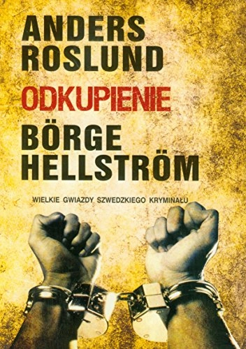 Odkupienie; Anders Roslund, Börge Hellström, Wojciech Łygaś; 2011