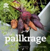 Odla i pallkrage; Eva Robild; 2014