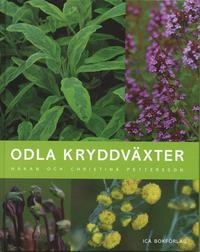 Odla kryddväxter; Håkan Pettersson, Christina Pettersson; 2004